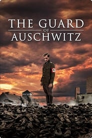 The Guard of Auschwitz